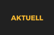 AKTUELL